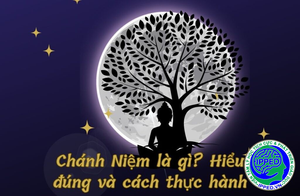 CHÁNH NIỆM: BÍ QUYẾT SỐNG KHỎE CẢ VỀ THỂ CHẤT LẪN TINH THẦN